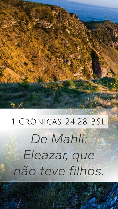 1 Crônicas 24:28 BSL Mobile Phone Wallpaper - De Mahli: Eleazar, que não teve - Mobile Bible Verse Wallpaper