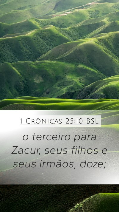 1 Crônicas 25:10 BSL Mobile Phone Wallpaper - o terceiro para Zacur, seus filhos e seus - Mobile Bible Verse Wallpaper