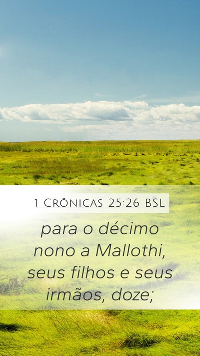 1 Crônicas 25:26 BSL Mobile Phone Wallpaper - para o décimo nono a Mallothi, seus filhos e - Mobile Bible Verse Wallpaper