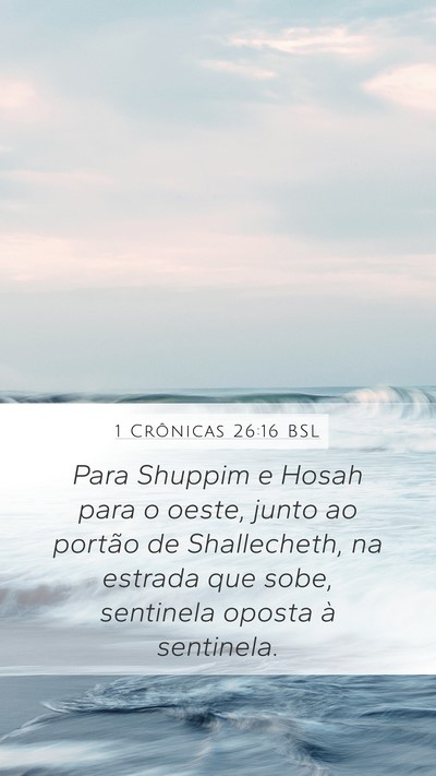 1 Crônicas 26:16 BSL Bible Verse Image
