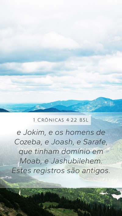 1 Crônicas 4:22 BSL Mobile Phone Wallpaper - e Jokim, e os homens de Cozeba, e Joash, e - Mobile Bible Verse Wallpaper