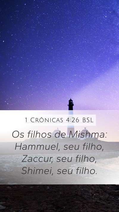 1 Crônicas 4:26 BSL Mobile Phone Wallpaper - Os filhos de Mishma: Hammuel, seu filho, Zaccur, - Mobile Bible Verse Wallpaper