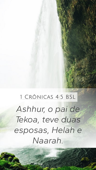 1 Crônicas 4:5 BSL Mobile Phone Wallpaper - Ashhur, o pai de Tekoa, teve duas esposas, Helah - Mobile Bible Verse Wallpaper