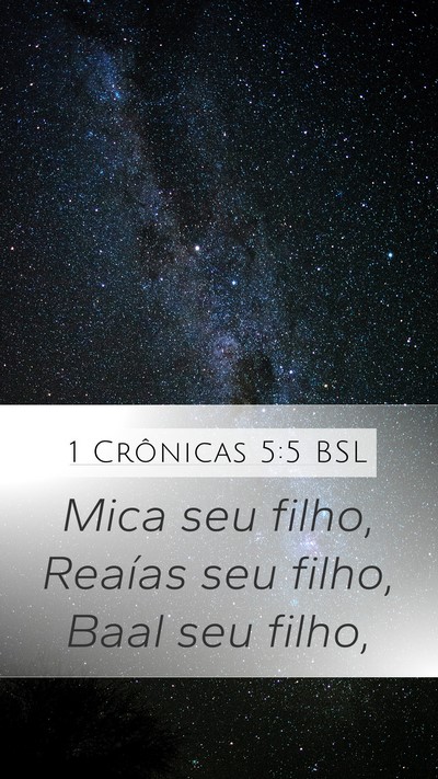 1 Crônicas 5:5 BSL Mobile Phone Wallpaper - Mica seu filho, Reaías seu filho, Baal seu - Mobile Bible Verse Wallpaper