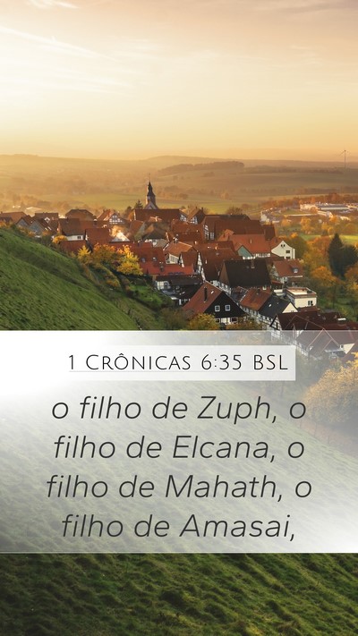 1 Crônicas 6:35 BSL Mobile Phone Wallpaper - o filho de Zuph, o filho de Elcana, o filho de - Mobile Bible Verse Wallpaper