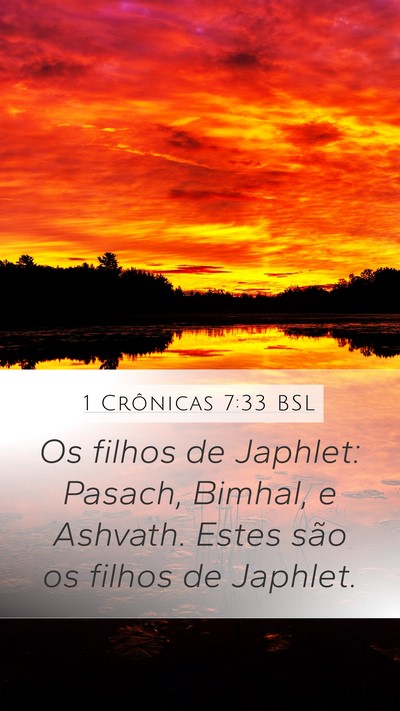 1 Crônicas 7:33 BSL Mobile Phone Wallpaper - Os filhos de Japhlet: Pasach, Bimhal, e Ashvath. - Mobile Bible Verse Wallpaper