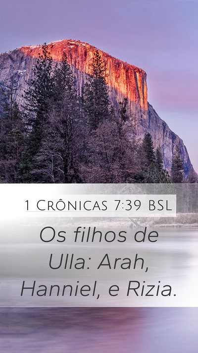 1 Crônicas 7:39 BSL Mobile Phone Wallpaper - Os filhos de Ulla: Arah, Hanniel, e - Mobile Bible Verse Wallpaper