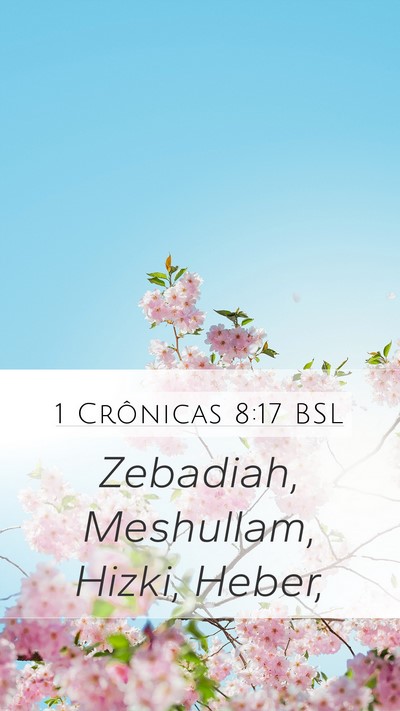 1 Crônicas 8:17 BSL Mobile Phone Wallpaper - Zebadiah, Meshullam, Hizki, - Mobile Bible Verse Wallpaper