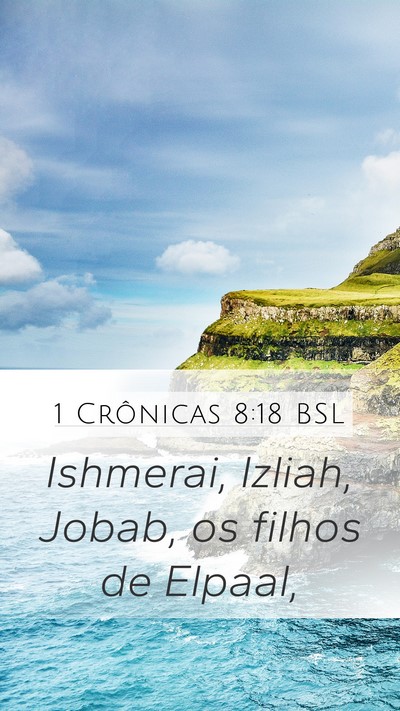 1 Crônicas 8:18 BSL Mobile Phone Wallpaper - Ishmerai, Izliah, Jobab, os filhos de - Mobile Bible Verse Wallpaper