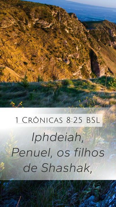 1 Crônicas 8:25 BSL Mobile Phone Wallpaper - Iphdeiah, Penuel, os filhos de - Mobile Bible Verse Wallpaper