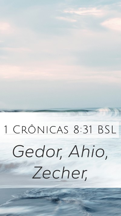 1 Crônicas 8:31 BSL Mobile Phone Wallpaper - Gedor, Ahio, - Mobile Bible Verse Wallpaper