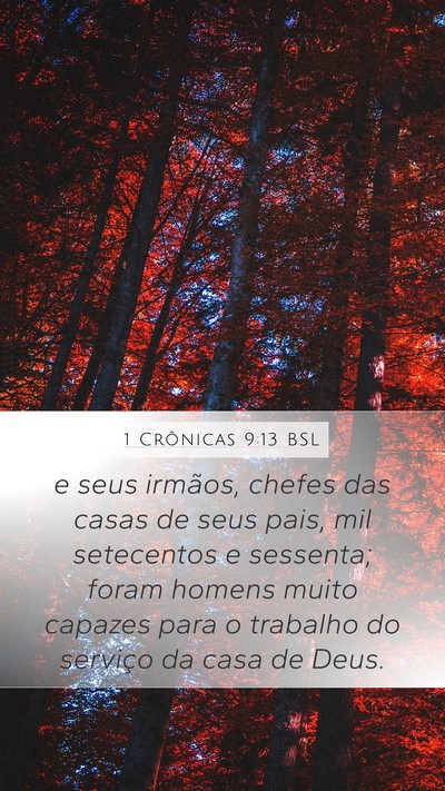 1 Crônicas 9:13 BSL Mobile Phone Wallpaper - e seus irmãos, chefes das casas de seus pais, - Mobile Bible Verse Wallpaper