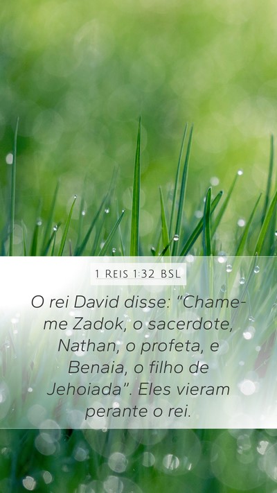1 Reis 1:32 BSL Mobile Phone Wallpaper - O rei David disse: “Chame-me Zadok, o - Mobile Bible Verse Wallpaper