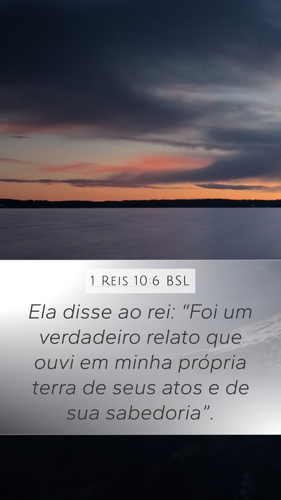 1 Reis 10:6 BSL Bible Verse Image