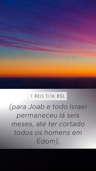 1 Reis 11:16 BSL Mobile Phone Wallpaper - (para Joab e todo Israel permaneceu lá seis - Mobile Bible Verse Wallpaper
