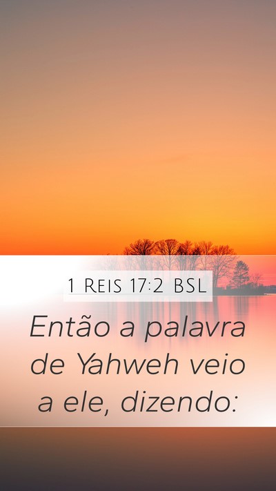 1 Reis 17:2 BSL Mobile Phone Wallpaper - Então a palavra de Yahweh veio a ele, - Mobile Bible Verse Wallpaper