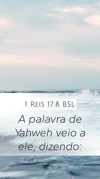 1 Reis 17:8 BSL Mobile Phone Wallpaper - A palavra de Yahweh veio a ele, - Mobile Bible Verse Wallpaper