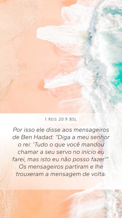 1 Reis 20:9 BSL Mobile Phone Wallpaper - Por isso ele disse aos mensageiros de Ben Hadad: - Mobile Bible Verse Wallpaper