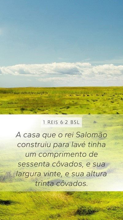 1 Reis 6:2 BSL Mobile Phone Wallpaper - A casa que o rei Salomão construiu para Iavé - Mobile Bible Verse Wallpaper