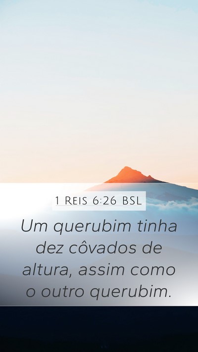 1 Reis 6:26 BSL Mobile Phone Wallpaper - Um querubim tinha dez côvados de altura, assim - Mobile Bible Verse Wallpaper