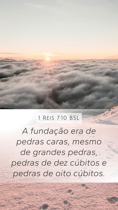 1 Reis 7:10 BSL Mobile Phone Wallpaper - A fundação era de pedras caras, mesmo de - Mobile Bible Verse Wallpaper