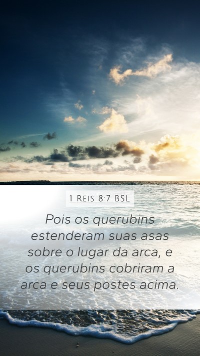 1 Reis 8:7 BSL Mobile Phone Wallpaper - Pois os querubins estenderam suas asas sobre o - Mobile Bible Verse Wallpaper
