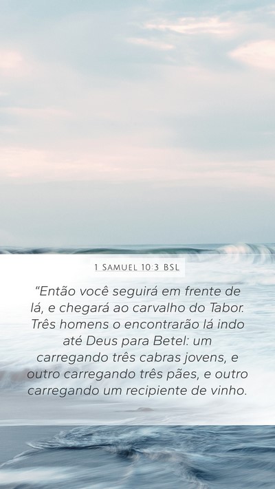 1 Samuel 10:3 BSL Mobile Phone Wallpaper - “Então você seguirá em frente de lá, e - Mobile Bible Verse Wallpaper