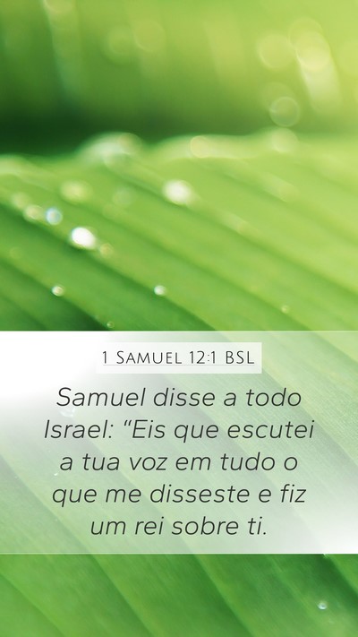 1 Samuel 12:1 BSL Mobile Phone Wallpaper - Samuel disse a todo Israel: “Eis que escutei a - Mobile Bible Verse Wallpaper