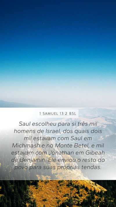 1 Samuel 13:2 BSL Mobile Phone Wallpaper - Saul escolheu para si três mil homens de Israel, - Mobile Bible Verse Wallpaper