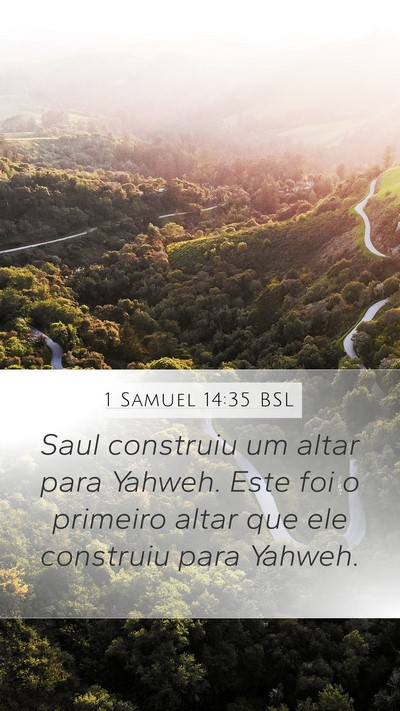 1 Samuel 14:35 BSL Mobile Phone Wallpaper - Saul construiu um altar para Yahweh. Este foi o - Mobile Bible Verse Wallpaper