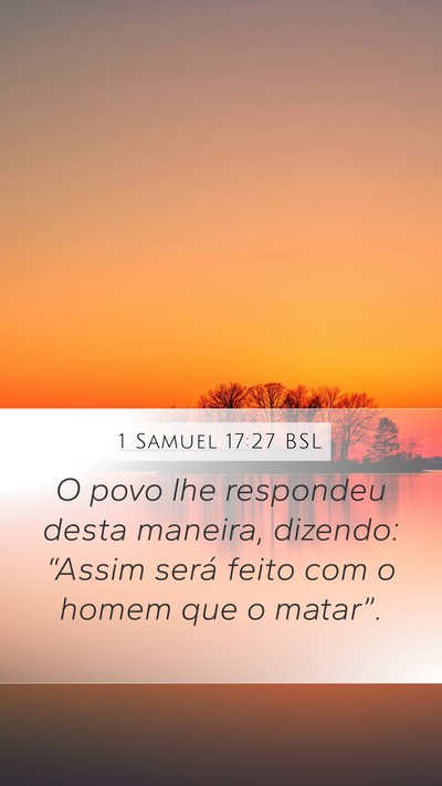 1 Samuel 17:27 BSL Mobile Phone Wallpaper - O povo lhe respondeu desta maneira, dizendo: - Mobile Bible Verse Wallpaper