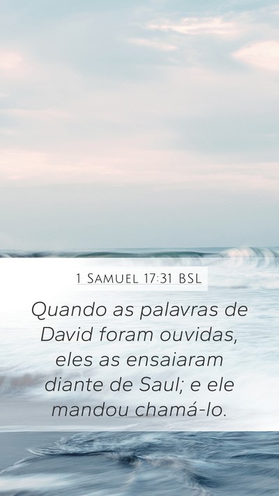1 Samuel 17:31 BSL Mobile Phone Wallpaper - Quando as palavras de David foram ouvidas, eles - Mobile Bible Verse Wallpaper