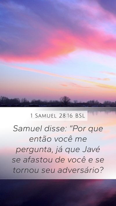 1 Samuel 28:16 BSL Mobile Phone Wallpaper - Samuel disse: “Por que então você me - Mobile Bible Verse Wallpaper