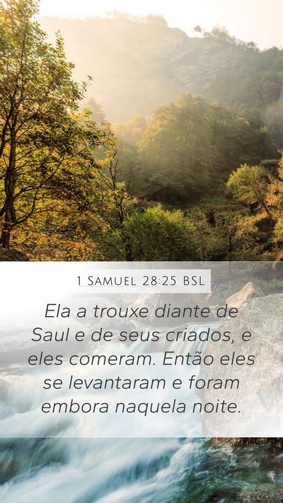 1 Samuel 28:25 BSL Mobile Phone Wallpaper - Ela a trouxe diante de Saul e de seus criados, e - Mobile Bible Verse Wallpaper