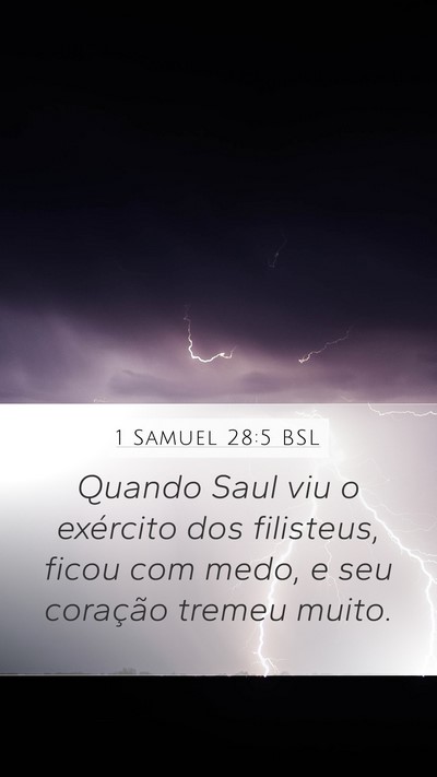 1 Samuel 28:5 BSL Mobile Phone Wallpaper - Quando Saul viu o exército dos filisteus, ficou - Mobile Bible Verse Wallpaper