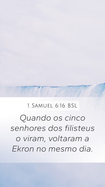 1 Samuel 6:16 BSL Mobile Phone Wallpaper - Quando os cinco senhores dos filisteus o viram, - Mobile Bible Verse Wallpaper