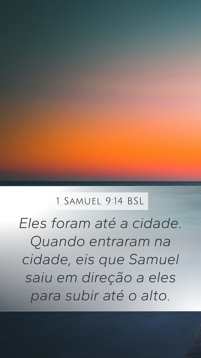 1 Samuel 9:14 BSL Mobile Phone Wallpaper - Eles foram até a cidade. Quando entraram na - Mobile Bible Verse Wallpaper