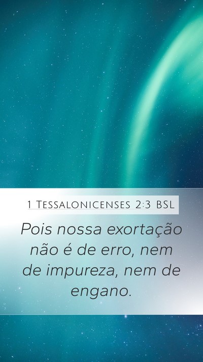 1 Tessalonicenses 2:3 BSL Bible Verse Image