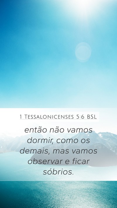 1 Tessalonicenses 5:6 BSL Bible Verse Image