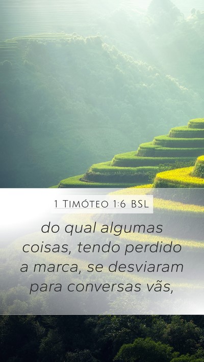 1 Timóteo 1:6 BSL Mobile Phone Wallpaper - do qual algumas coisas, tendo perdido a marca, se - Mobile Bible Verse Wallpaper