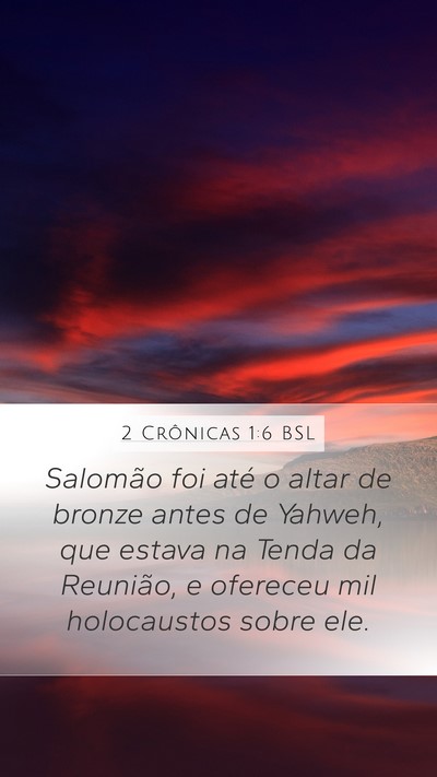 2 Crônicas 1:6 BSL Mobile Phone Wallpaper - Salomão foi até o altar de bronze antes de - Mobile Bible Verse Wallpaper