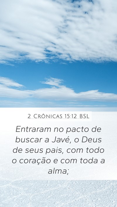 2 Crônicas 15:12 BSL Mobile Phone Wallpaper - Entraram no pacto de buscar a Javé, o Deus de - Mobile Bible Verse Wallpaper