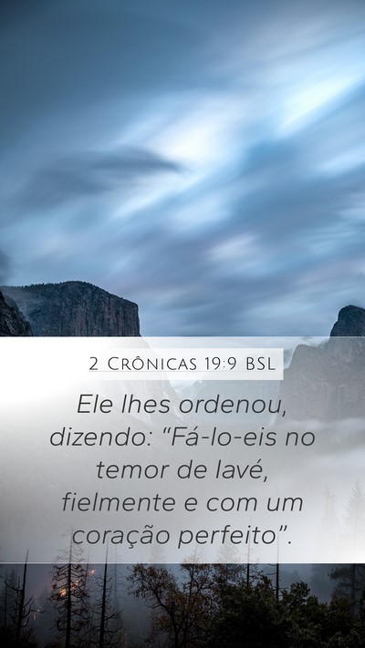 2 Crônicas 19:9 BSL Mobile Phone Wallpaper - Ele lhes ordenou, dizendo: “Fá-lo-eis no temor - Mobile Bible Verse Wallpaper