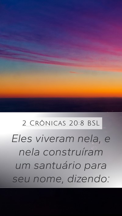 2 Crônicas 20:8 BSL Mobile Phone Wallpaper - Eles viveram nela, e nela construíram um - Mobile Bible Verse Wallpaper
