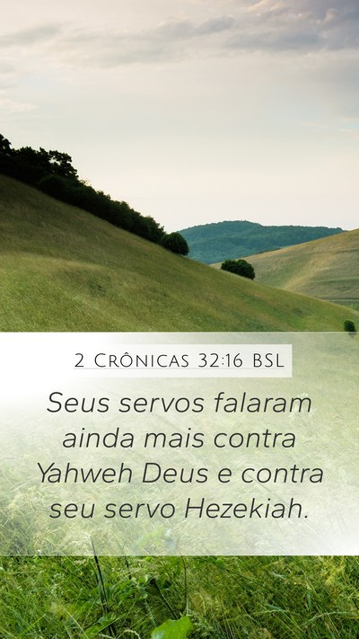 2 Crônicas 32:16 BSL Mobile Phone Wallpaper - Seus servos falaram ainda mais contra Yahweh Deus - Mobile Bible Verse Wallpaper