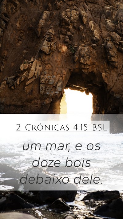2 Crônicas 4:15 BSL Mobile Phone Wallpaper - um mar, e os doze bois debaixo - Mobile Bible Verse Wallpaper