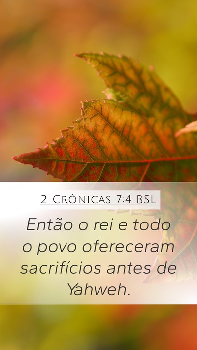 2 Crônicas 7:4 BSL Mobile Phone Wallpaper - Então o rei e todo o povo ofereceram - Mobile Bible Verse Wallpaper