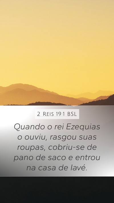 2 Reis 19:1 BSL Bible Verse Image