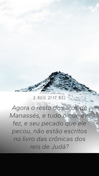 2 Reis 21:17 BSL Mobile Phone Wallpaper - Agora o resto dos atos de Manassés, e tudo o que - Mobile Bible Verse Wallpaper