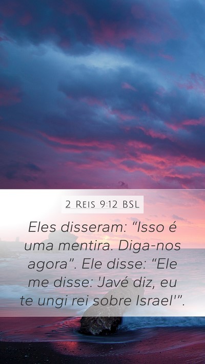 2 Reis 9:12 BSL Mobile Phone Wallpaper - Eles disseram: “Isso é uma mentira. Diga-nos - Mobile Bible Verse Wallpaper